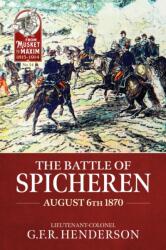 The Battle of Spicheren August 6th 1870 (ISBN: 9781804518502)