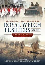 Regimental Records of the Royal Welch Fusiliers 1689-2014 (ISBN: 9781804516362)