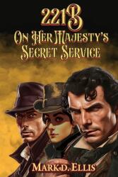 221B On Her Majesty's Secret Service (ISBN: 9781804246634)