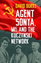 Agent Sonya, MI5 and the Kuczynski Network (ISBN: 9781803999869)