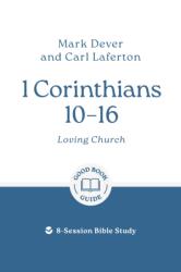 1 Corinthians 10 - 16: Loving Church (ISBN: 9781802541441)