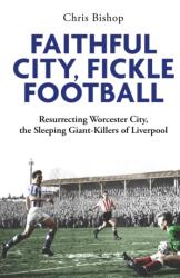 Faithful City, Fickle Football (ISBN: 9781801509541)