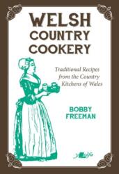 Welsh Country Cookery - Traditional Recipes from the Country Kitchens of Wales (ISBN: 9781800997387)