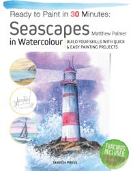 Ready to Paint in 30 Minutes: Seascapes (ISBN: 9781800921047)