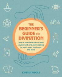 The Beginner's Guide to Divination (ISBN: 9781800655904)