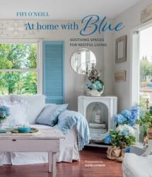 At Home with Blue: Soothing spaces for restful living (ISBN: 9781800654600)