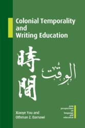 Colonial Temporality and Writing Education (ISBN: 9781800413863)