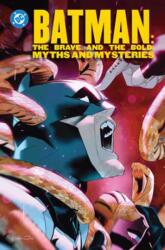 Batman: The Brave and the Bold: Myths and Mysteries (ISBN: 9781799506768)