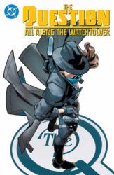 The Question: All Along the Watchtower (ISBN: 9781799505426)