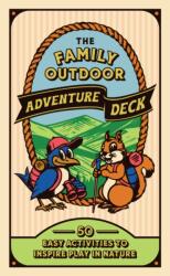 The Family Outdoor Adventure Deck (ISBN: 9781797241746)