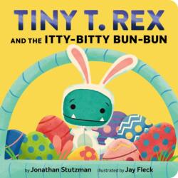 Tiny T. Rex and the Itty-Bitty Bun-Bun (ISBN: 9781797233246)