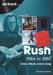 Rush 1984 to 2015 On Track (ISBN: 9781789523720)