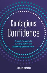 Contagious Confidence (ISBN: 9781788609227)