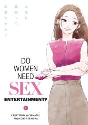 Do Women Need Sex Entertainment? Vol. 1 (ISBN: 9781787747975)