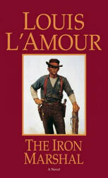 Iron Marshal - Louis Ľamour (ISBN: 9780553248449)