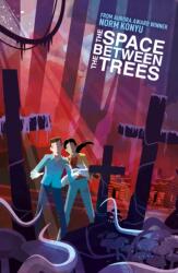 The Space Between The Trees (ISBN: 9781787746800)