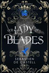 Our Lady of Blades (ISBN: 9781787471511)