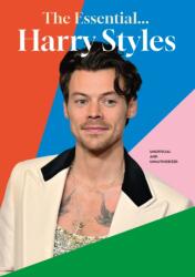 The Essential. . . Harry Styles (ISBN: 9781786751980)
