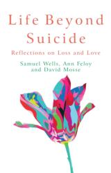 Life Beyond Suicide (ISBN: 9781786226518)