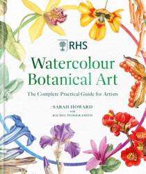 Rhs Watercolour Botanical Art - HOWARD SARAH (ISBN: 9781784729844)
