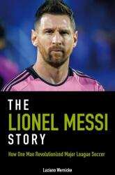 The Lionel Messi Story (ISBN: 9781782552901)