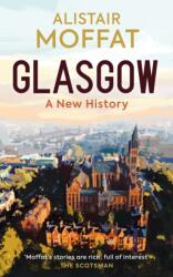 Glasgow: A New History (ISBN: 9781780279589)