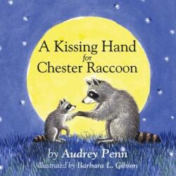 Kissing Hand for Chester Raccoon - Audrey Penn (2014)