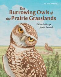 The Burrowing Owls of the Prairie Grasslands (ISBN: 9781779460318)