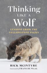 Thinking Like a Wolf - Rick McIntyre (ISBN: 9781778403767)