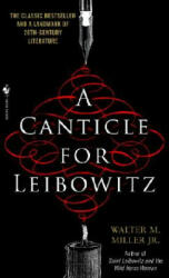 Canticle For Leibowitz - Walter M. Miller (ISBN: 9780553273816)