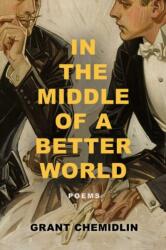 In the Middle of a Better World - CHEMIDLIN GRANT (ISBN: 9781771684361)