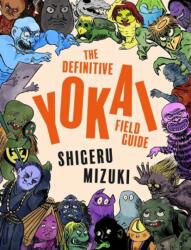 The Definitive Yokai Field Guide (ISBN: 9781770468207)