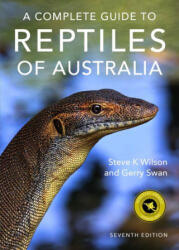 A Complete Guide to Reptiles of Australia - Steve Wilson (ISBN: 9781760796457)