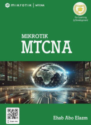 MikroTik MTCNA - Ehab Abo Elazm (ISBN: 9781739793128)