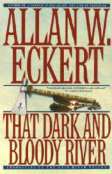 That Dark and Bloody River - Allan W. Eckert (ISBN: 9780553378658)