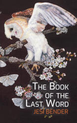 Book of the Last Word - Jesi Bender (ISBN: 9781732959613)