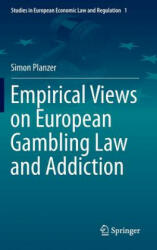 Empirical Views on European Gambling Law and Addiction - Simon Planzer (2014)