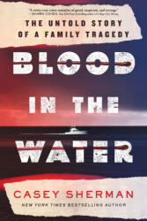 Blood in the Water - SHERMAN CASEY (ISBN: 9781728298221)