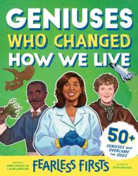 Fearless Firsts: Geniuses Who Changed How We Live (ISBN: 9781728275123)