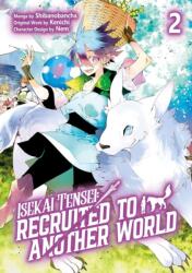 Isekai Tensei: Recruited to Another World: Volume 2 (ISBN: 9781718360396)