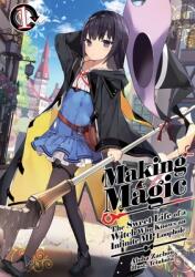 Making Magic: The Sweet Life of a Witch Who Knows an Infinite MP Loophole: Volume 1 (ISBN: 9781718341807)