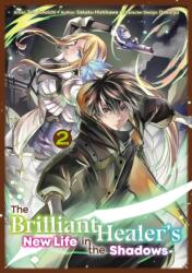 The Brilliant Healer's New Life in the Shadows: Volume 2 (ISBN: 9781718337411)