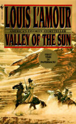 Valley of the Sun - Louis Ľamour (ISBN: 9780553574449)