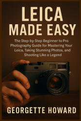 Leica Camera Made Easy (ISBN: 9781685224813)