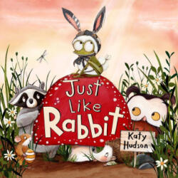 Just Like Rabbit - Katy Hudson (ISBN: 9781684364596)