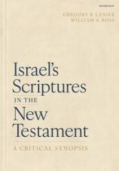 Israel's Scriptures in the New Testament: A Critical Synopsis - William A Ross (ISBN: 9781683072959)