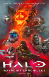 Halo: Waypoint Chronicles - Alex Wakeford (ISBN: 9781668215227)