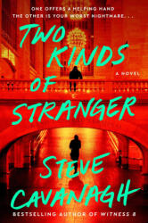 Two Kinds of Stranger - CAVANAGH STEVE (ISBN: 9781668093399)