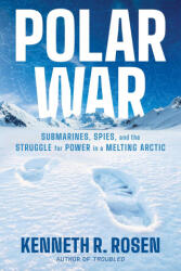 Polar War - ROSEN KENNETH R (ISBN: 9781668052334)