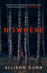 Nowhere - GUNN ALLISON (ISBN: 9781668046661)